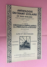 LIVRE/REVUE ANCIENNE ANTHOLOGIE DU CHANT SCOLAIRE CHANSONS POPULAIRE PROVINCE