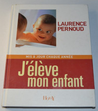 J'élève mon enfant 2006 - Laurence Pernoud - livre