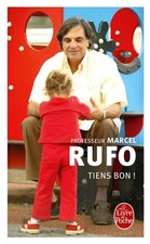 Tiens bon !, Marcel Rufo