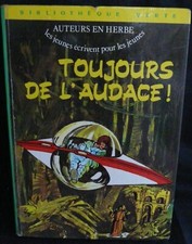 Livre jeunesse 1973 – Toujours de l’audace – Auteurs en herbe – REF 2723