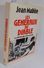 Mabire Les Généraux du Diable - La Waffen SS en Normandie - Jean Mabire...