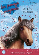 Les Poneys magiques - tome 07 : Un Hiver enchanté (7) - Bentley, Sue