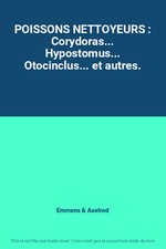 POISSONS NETTOYEURS : Corydoras... Hypostomus... Otocinclus... et autres., Emmen