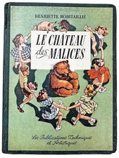 Le Château des Malices – Henriette Robitaillie / Illustrations de Pierre Probst 