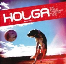Holga: The World Through a Plastic Lens (Lomography) de no... | Livre | état bon