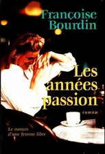 Les années passion : Le roman