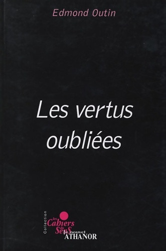 Les vertus oubliées - ,