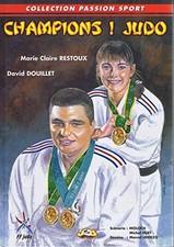 Champions ! Judo (Collection Passion sport), Moloch,  Michel Huet,  Marcel Uderz