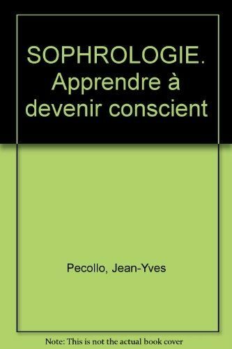 Sophrologie apprendre à - sophrologie,,