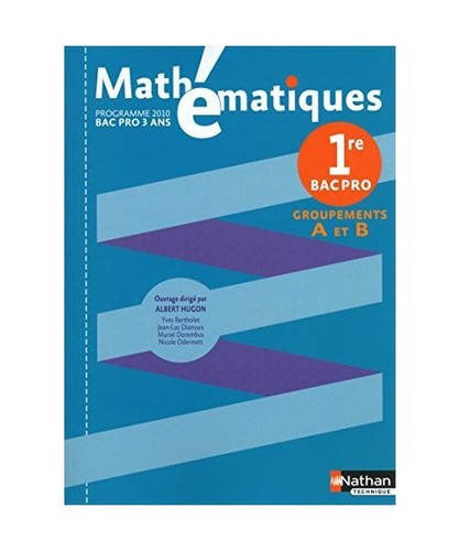 Mathématiques 1re pro bac - mathématiques,