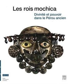 Les rois mochica - , :