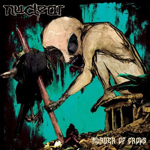 Nuclear murder crows - of,