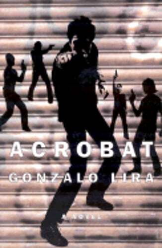 Acrobat gonzalo lira new - by,