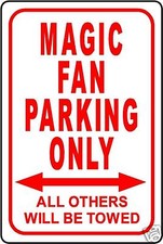 MAGIC FAN PARKING ONLY SIGN