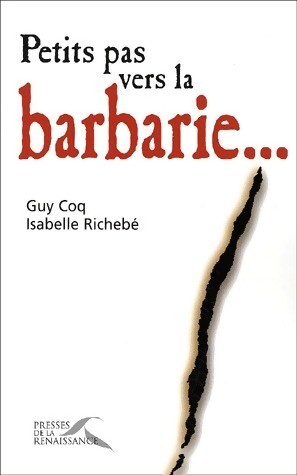 Petits pas vers barbarie - pas, la