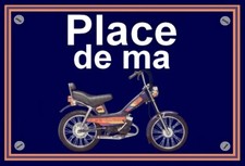 plaque " PLACE DE MA MOTOBECANE MBK 51 DAYTONA CRUISER " 
