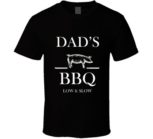 Dad bbq low slow funny - &,