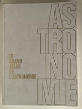 LE GRAND ATLAS DE L'ASTRONOMIE