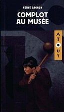 Complot Au Musée Hervé Gagnon