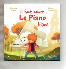 IL FAUT SAUVER LE PIANO BLANC