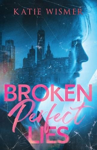Katie wismer broken perfect - broken,