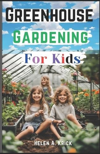 Helen krick greenhouse - a,