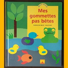 Livre d'activité MES GOMMETTES PAS BÊTES Dominique Maume 2004