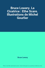 Bruce Lowery. La Cicatrice 