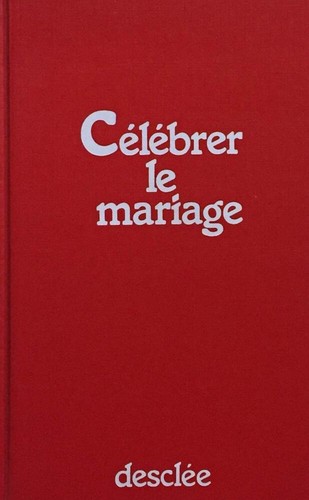 Célébrer mariage prieres - célébrer, (prieres