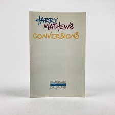 HARRY MATHEWS : CONVERSIONS . ENVOI AUTOGRAPHE SIGNÉ . NRF, 1989