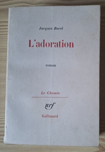 Jacques borel l adoration - borel, l’adoration