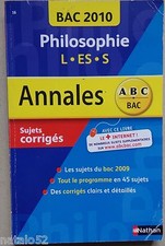 § ABC BAC ANNALES : philosophie - terminale L ES S - bac 2010