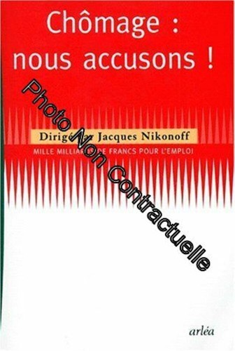 Chômage nous accusons - :,