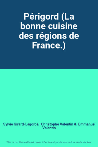Périgord bonne cuisine - périgord,