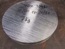 Rond Acier inoxydable qualité 304 L Ø 200 mm épaisseur 26 mm à 8 € le kilo