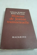 Histoire de Jeanne transexuelle Catherine Rihoit Jeanne Nolais 1980  mk 958