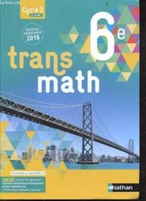 Transmath - 6e, cycle 3, 3e annee - Nouveau programme 2016 - spec