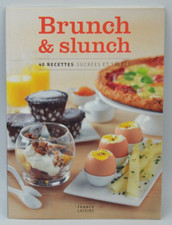 Brunch et slunch 40 recettes