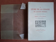 Livre chasse de Gaston Phoebus transcrit par Bossuat, Emile Nourry éditeur, 1931