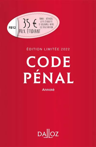 Code pénal 2022 - , annoté