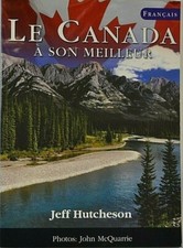 le canada à son meilleur - Jeff Hutcheson - livre - SGH
