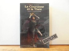 Cycle de Tristan de Castelreng, tome 3 : La Couronne et la tiare - Naudin, Pierr
