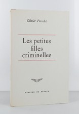 PERRELET (Olivier) - Les petites filles criminelles. Contes. - 1967 - Edition O
