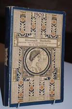 ALMANACH Hachette 1909 + supplément,Petite encyclopédie populaire de la vie prat