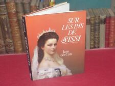 AUTRICHE MONARCHIE 19e J. DES CARS / SUR LES PAS DE SISSI  Beau Livre EO 1989