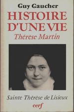 Histoire d'une vie, Thérèse Martin - Guy Gaucher - V2175417
