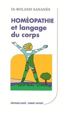 Homéopathie et langage du corps - Sananès, Roland