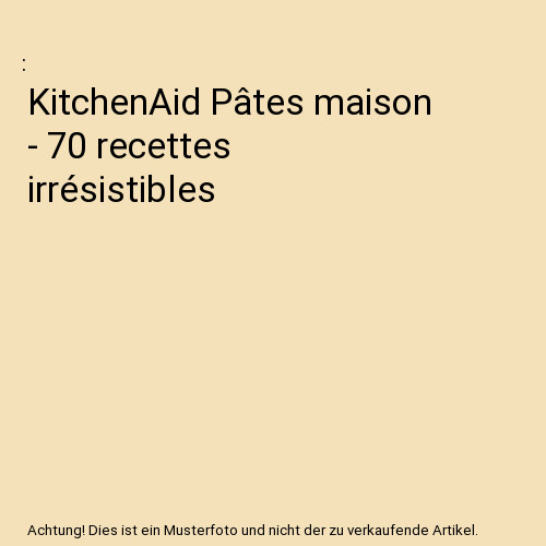 Kitchenaid pâtes maison - -, 70