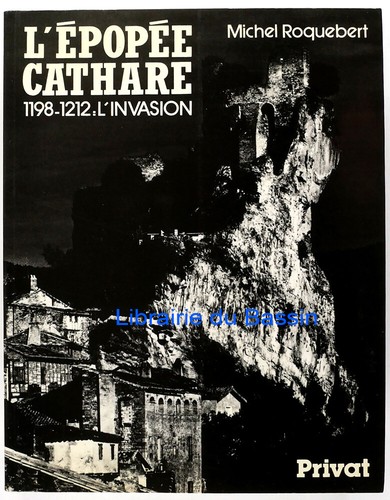 épopée cathare 1198 1212 - l'épopée,