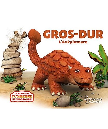 Gros dur ankylosaure - gros-dur, l'ankylosaure